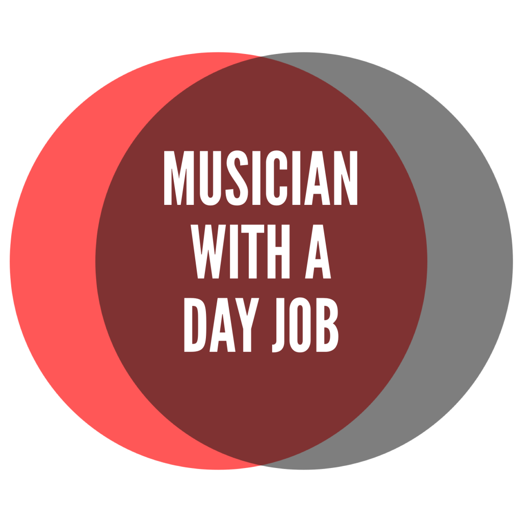 Musician With A Day Job